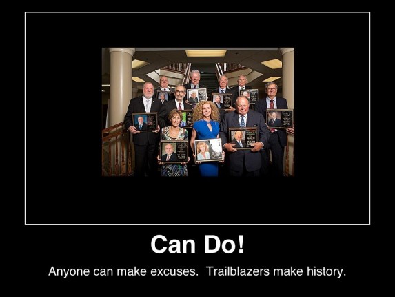 can-do-anyone-can-make-excuses-trailblazers-make-history-(c)2014-mhpronews-com-