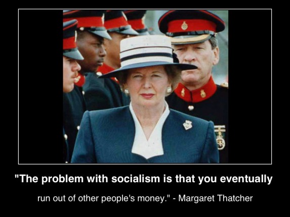 TheProblemWithSocialismIsThatYouEventuallyRunOutOfOtherPeoplesMoney-MargaretThatcher-wikicommons-poster(c)MHProNews-com-