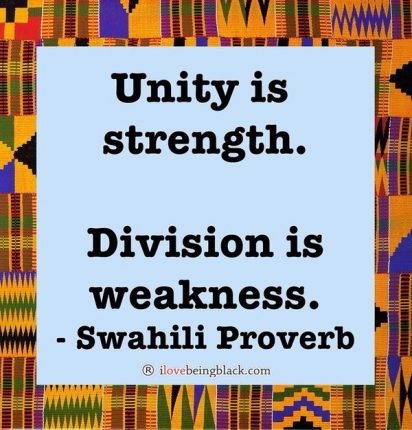 UnityStrengthDivisionWeakness-SwahliProverb-ilovebeingblack-twitter=credit-postedMHProNews