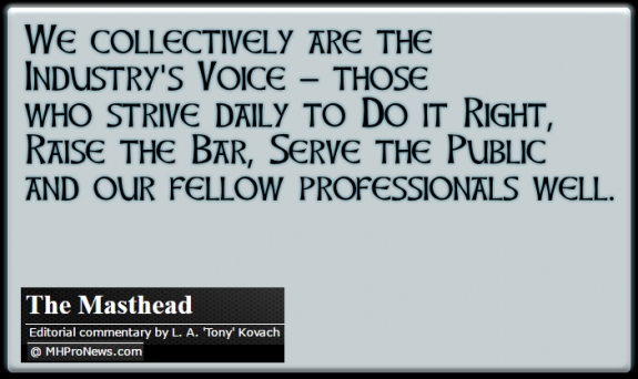 WeCollectivelyAreTheIndustrysVoiceStriveDailyDoItRightRaiseTheBarServePublicProfessionalsWell-MastheadBlogLATonyKovachMHProNews