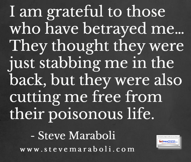 IAmGratefulToThoseWhoBetrayedMeTheyThoughtTheyWereStabbingBackButTheyCutMeFreeFromPoisonousLifeSteveMaraboliDailyBusinessNewsMHProNews