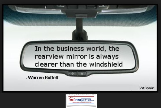 InBusinessWorldTheRearViewMirrorIsALwaysClearerThantheWindshieldWarrenBuffettVASpapinquoteManufacturedHousingIndustryMHProNews