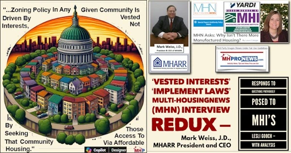 VestedInterestsImplementLawsMultiHousingNewsMHN_InterviewReduxMarkWeissJ.D.MHARRpresidentCEOrespondsToQuestionsPreviouslyPosedToMHIsLesliGoochWithAnalysisMHProNews