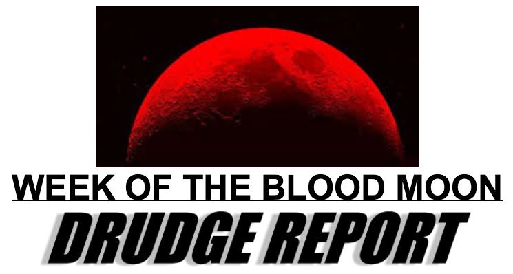 week-of-the-blood-moon-druge=credit-posted-masthead-blog-mhpronews-com