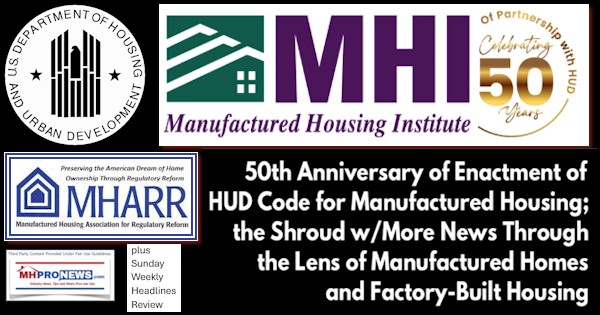 50thAnniversaryOfEnactmentOfHUD_CodeForManufacturedHousingTtheShroudwMoreNewsThroughTheLensOfManufacturedHomesAndFactoryBuiltHousingPlusSundayWeeklyHeadlinesReviewMHProNews