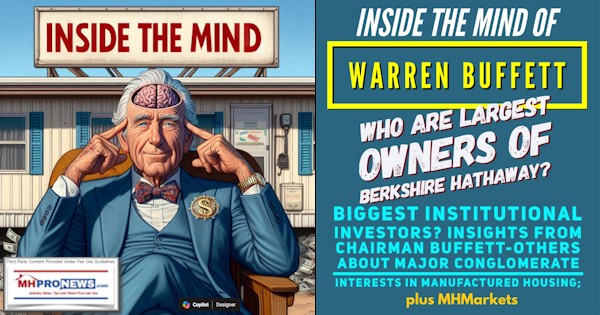 InsideMindWarrenBuffettLargestOwnersBerkshireHathawayBigInstitutionalInvestorsInsightsChairmanBuffettOthersAboutMajorConglomerateInterestsInManufacturedHousingPlusMHMarketsMHProNews