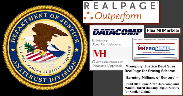 MonopolyJusticeDeptSuesRealPageForPricingSchemeHarmingMillionsOfRentersCouldDOJcomeAfterDatacompAndManufacturedHousingOrganizationsForSimilarClaimPlusMHMarketsMHProNews