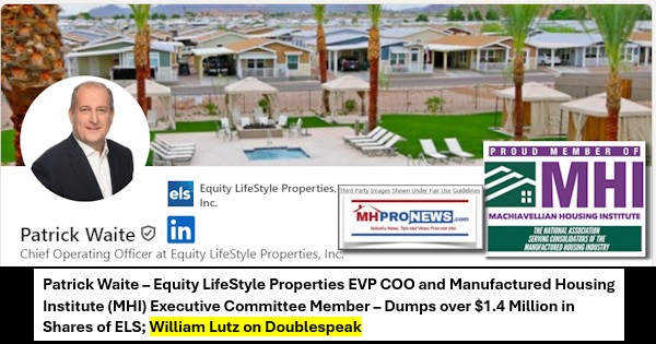 PatrickWaiteEquityLifeStylePropertiesEVP-COOandManufacturedHousingInstituteMHIexecutiveCommitteeBoardMemberDumpsOver1.4-MillionInELSsharesWilliamLutzOnDoublespeakMHProNewsMast