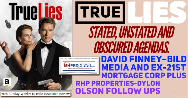 TrueLiesStatedUnstatedAndObscuredAgendasDavidFinneyBildMediaAndEx21stMortgageCorpPlusRHPPropertiesDylonOlsonFollowUpsWithSundayWeeklyMHVilleHeadlinesReviewMHProNews