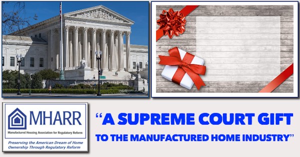 'A_SupremeCourtGiftToTheManufacturedHomeIndustry'ManufacturedHousingAssociationForRegulatoryReformMHARR