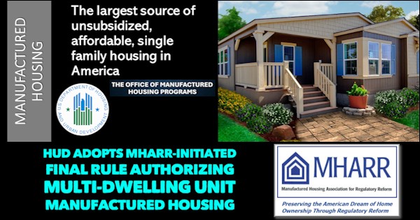 HUD_AdoptsMHARR-InitiatedFinalRuleAuthorizingMultiDwellingUnitManufacturedHousingManufacturedHousingAssocForRegulatoryReform