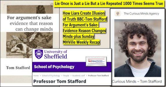 ALieToldOnceIsJustaLieButaLieRepeated1000TimesSeemsTrueHowLiarsCreateIllusionOfTruthBBC-TomStafford-ForArgumentsSakeEvidenceReasonChangesMinds-plusSundayMHVilleWeeklyRecapMHProNews