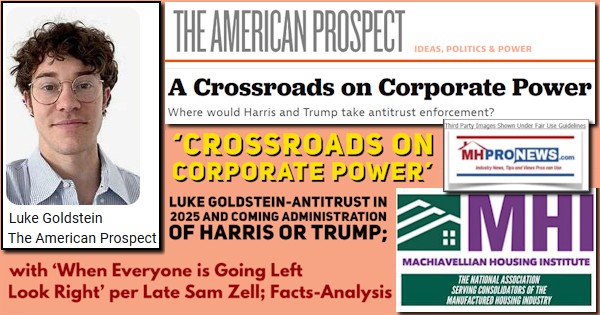 CrossroadsOnCorporatePowerLukeGoldsteinAntitrustIn2025andComingAdministrationOfHarrisOrTrumpWithWhenEveryoneIsGoingLeftLookRightPerLateSamZellFacts-AnalysisMHProNews