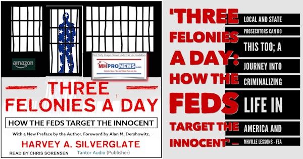 'Three Felonies A Day: How the Feds Target the Innocent' – Local and State Prosecutors Can Do This Too; a Journey into Criminalizing Life in America and MHVille Lessons - FEA