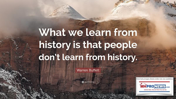 WhatWeLearnFromHistoryIsPeopleDontLearnFromHistoryWarrenBuffettQuoteManufacturedHousingProNews11a