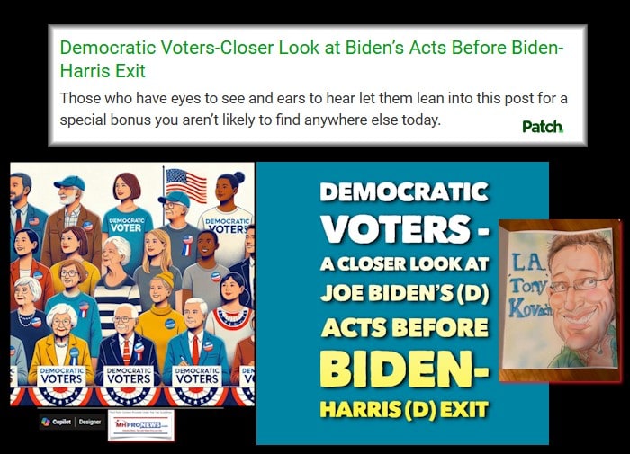 DemocraticVoters-a-CloserLookAtJoeBiden’sActsBeforeBiden-HarrisDemocraticExitMHProNewsLATonyKovachPatch