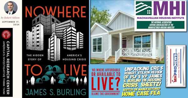 ‘NoWhereAffordableorAvailableToLiveBlame the Government’UnpackingCRCsRobertStilsonReviewOfPLFsVP_JamesS.BurlingOnHousingCrisisSheetz!SCOTUSonManufacturedHomeCase-FEA-MHProNews