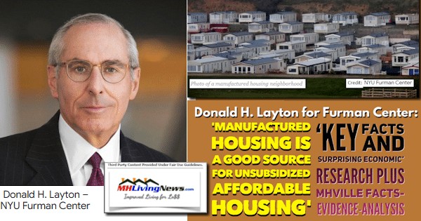 Donald H. Layton for Furman Center: ‘Manufactured Housing is a Good Source for Unsubsidized Affordable Housing’–‘Key Facts and Surprising Economic’ Research plus MHVille Facts-Evidence-Analysis