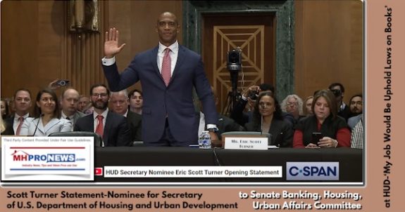 ScottTurnerStatementNomineeForSecretaryOfU.S.DepartmentOfHousingAndUrbanDevelopmentToSenateBankingHousingUrbanAffairsCommitteeAtHUD-MyJobWouldBeUpholdLawsOnBooksMHProNews