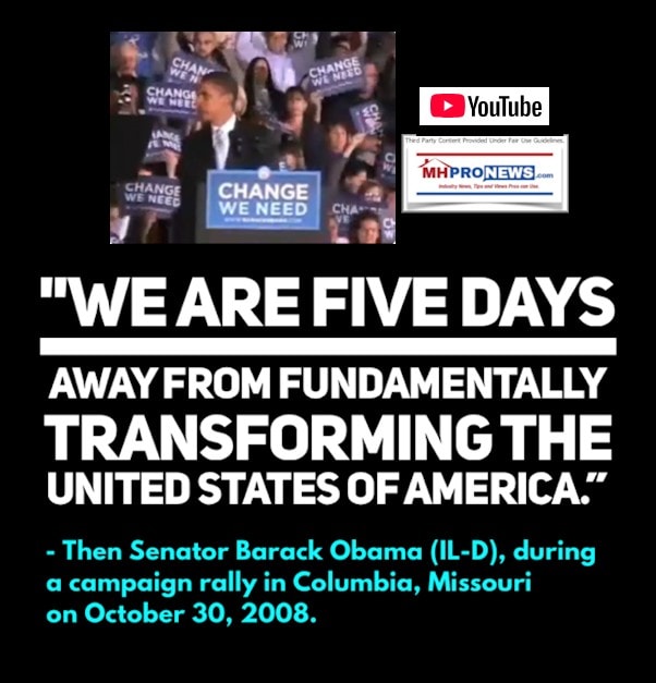 ThenSenatorBarackObama-D-IL-CampaignQuoteOct30.2008We are five days away from fundamentally transforming the United States of America-MHProNewsQuoteGraphic